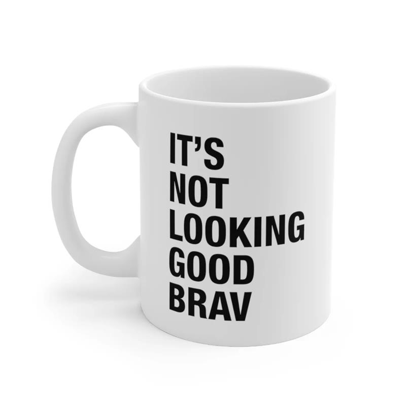 IT'S NOT LOOKING GOOD BRAV Cof - Good Coffee Tea 评论和价格